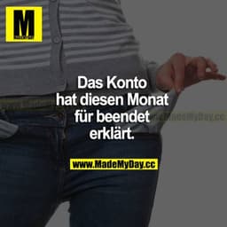 Das Konto hat diesen Monat für beendet erklärt.