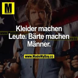Kleider machen Leute. Bärte machen Männer.