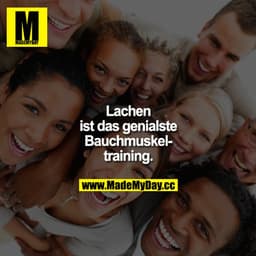 Lachen ist das genialste Bauchmuskeltraining.