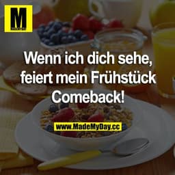 Wenn ich dich sehe, feiert mein Frühstück Comeback!