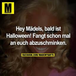 Hey Mädels, bald ist Halloween! Fangt schon mal an euch abzuschminken.
