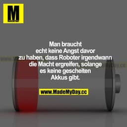 Man braucht echt keine Angst davor zu haben, dass Roboter irgendwann die Macht ergreifen, solange es keine gescheiten Ak