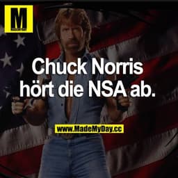 Chuck Norris hört die NSA ab.