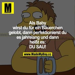 Als Baby wirst du für ein Bäuerchen gelobt, dann perfektionierst du es jahrelang und dann heißt es: DU SAU!