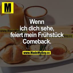 Wenn ich dich sehe, feiert mein Frühstück Comeback.