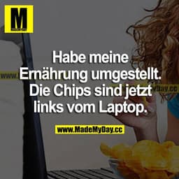Habe meine Ernährung umgestellt. Die Chips sind jetzt links vom Laptop.