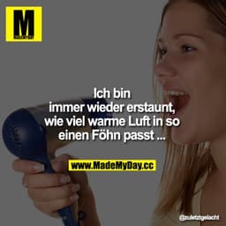 Ich bin immer wieder erstaunt, wie viel warme Luft in so einen Föhn passt ...
