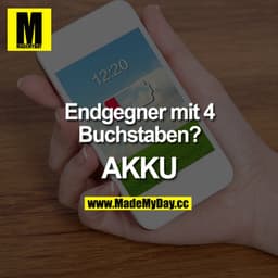 Endgegner mit 4 Buchstaben?

A.K.K.U