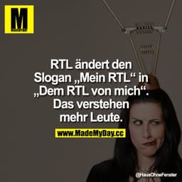 RTL ändert den Slogan "Mein RTL" in "Dem RTL von mich". Das verstehen mehr Leute.