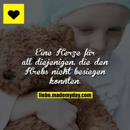 Eine Kerze für all diejenigen, die den Krebs nicht besiegen konnten.