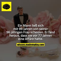 Ein Mann ließ sich mit 99 Jahren von seiner 96 jährigen Frau scheiden. Er fand heraus, dass sie vor 77 Jahren eine Affär
