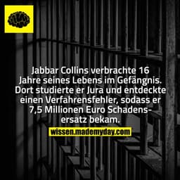 Jabbar Collins verbrachte 16 Jahre seines Lebens im Gefängnis. Dort studierte er Jura und entdeckte einen Verfahrensfehl