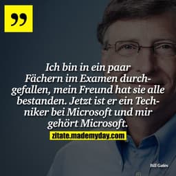 Ich bin in ein paar ächern im Examen durchgefallen, mein Freund hat sie alle bestanden. Jetzt ist er ein Techniker bei M
