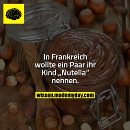 In Frankreich wollte ein Paar ihr Kind „Nutella“ nennen.