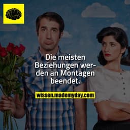 Die meisten Beziehungen werden an Montagen beendet.
