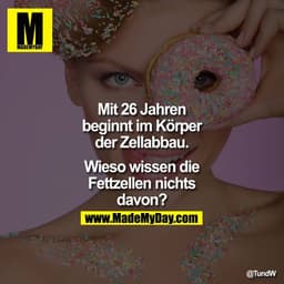 Mit 26 Jahren beginnt im Körper der Zellabbau. Wieso wissen die Fettzellen nichts davon?