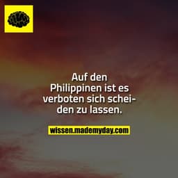 Auf den Philippinen ist es verboten sich scheiden zu lassen.