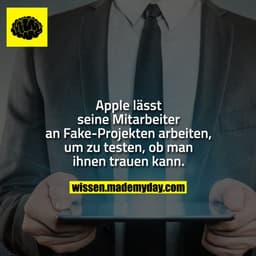Apple lässt seine Mitarbeiter an Fake-Projekten arbeiten, um zu testen, ob man ihnen trauen kann.