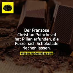 Der Franzose Christian Poincheval hat Pillen erfunden, die Fürze nach Schokolade riechen lassen.