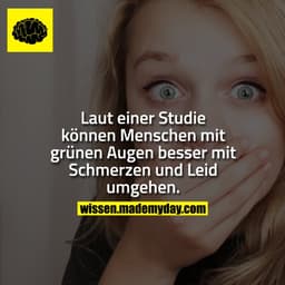 Laut einer Studie können Menschen mit grünen Augen besser mit Schmerzen und Leid umgehen.