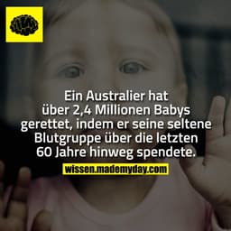Ein Australier hat über 2,4 Millionen Babys gerettet, indem er seine seltene Blutgruppe über die letzten 60 Jahre hinweg