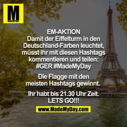 EM-AKTION - Damit der Eiffelturm in den Deutschland-Farben leuchtet, müsst ihr mit diesen Hashtags kommentieren und teil