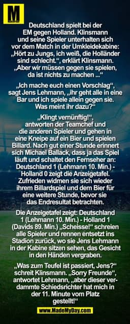 Deutschland spielt bei der EM gegen Holland. Klinsmann und seine Spieler unterhalten sich vor dem Match in der Umkleidek