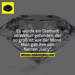 Es wurde ein Diamant im Weltall gefunden, der so groß ist wie der Mond. Man gab ihm den namen „Lucy“.