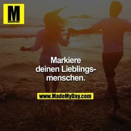 Markiere deinen Lieblingsmenschen.