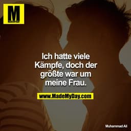 Ich hatte viele Kämpfe, doch der größte war um meine Frau.