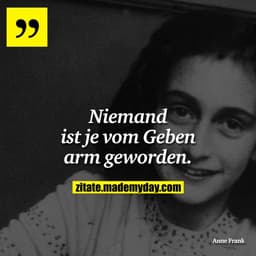 Niemand ist je vom Geben arm geworden.