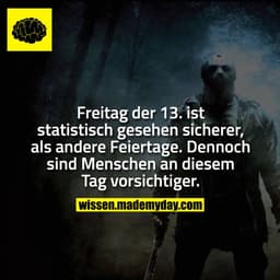 Freitag der 13. ist statistisch gesehen sicherer, als andere Feiertage. Dennoch sind Menschen an diesem Tag vorsichtiger