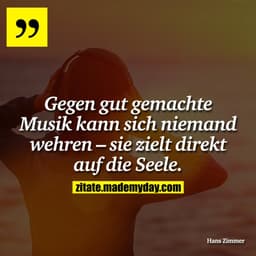 Gegen gut gemachte Musik kann sich niemand wehren - sie zielt direkt auf die Seele.