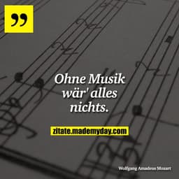 Ohne Musik wär' alles nichts.