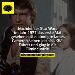 Nachdem er Star Wars im Jahr 1977 das erste Mal gesehen hatte, kündigte James Cameron seinen Job als LKW-Fahrer und ging