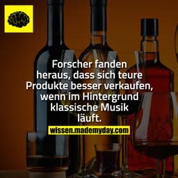 Forscher fanden heraus, dass sich teure Produkte besser verkaufen, wenn im Hintergrund klassische Musik läuft.