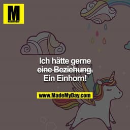 Ich hätte gerne e̶̶i̶̶n̶̶e̶̶ ̶̶b̶̶e̶̶z̶̶i̶̶e̶̶h̶̶u̶̶n̶̶g̶̶. Ein Einhorn!