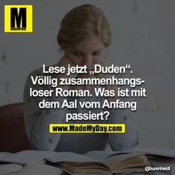 Lese jetzt „Duden“. Völlig zusammenhangsloser Roman. Was ist mit dem Aal vom Anfang passiert?
