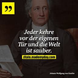 Jeder kehre vor der eigenen Tür und die Welt ist sauber.
