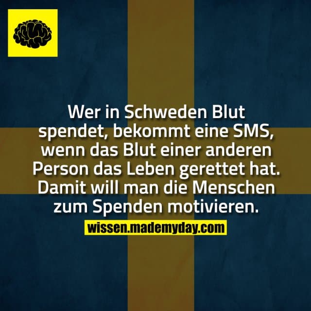 Wer in Schweden Blut spendet, bekommt eine SMS, wenn das Blut einer anderen Person das Leben gerettet hat. Damit will m…