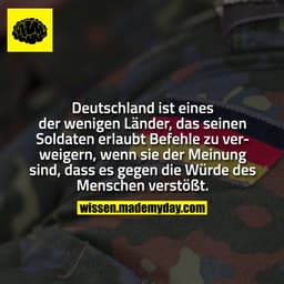 Deutschland ist eines der wenigen Länder, das seinen Soldaten erlaubt Befehle zu verweigern, wenn sie der Meinung sind, 