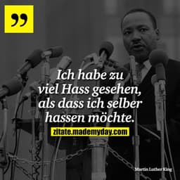 Ich habe zu viel Hass gesehen, als dass ich selber hassen möchte.