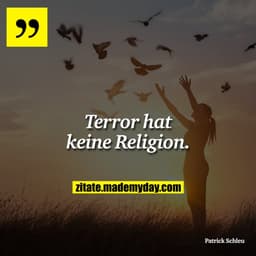 Terror hat keine Religion.