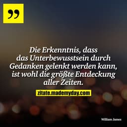 Die Erkenntnis, dass das Unterbewusstsein durch Gedanken gelenkt werden kann, ist wohl die größte Entdeckung aller Zeite