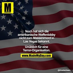 Noch hat sich die amerikanische Waffenlobby nicht zum Massenmord in Las Vegas bekannt.

Unüblich für eine Terror-Organis