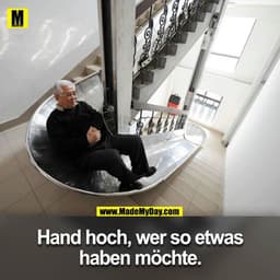 Hand hoch, wer so etwas
haben möchte.