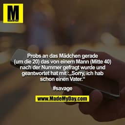 Probs an das Mädchen gerade (um die 20) das von einem Mann (Mitte 40) nach der Nummer gefragt wurde und geantwortet hat 