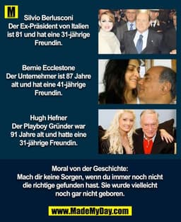 Silvio Berlusconi
Der Ex-Präsident von Italien ist 81 und hat eine 31-jährige Freundin.

Bernie Ecclestone
Der Unternehm