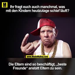 Ihr fragt euch auch manchmal was mit den Kindern heutzutage schief leuft!?
Die Eltern sind so beschäftigt "beste Freunde