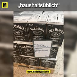 "haushaltsüblich"
6 x 700m L
*L1+
6 X 76
DANIELS
01d
JACK DANIELS
0ld
No.7
No.z
JACK DANIEL
0ld
No.Z
Jennessee
Jennessee